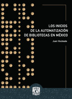 Los inicios de la automatización de bibliotecas en México - Juan Voutssás Márquez