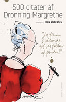 500 citater af Dronning Margrethe - Jens Andersen