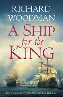 A Ship for the King - Richard Woodman