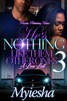 He's Not Like Them Other Ones 3: A Love Lost - Myiesha