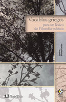 Vocablos griegos para un léxico de Filosofía política - Leticia Flores Farfán