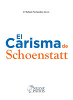 El Carisma de Schoenstatt - P. Rafael Fernández de A.