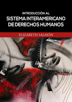 Introducción al sistema interamericano de derechos humanos - Elizabeth Salmón