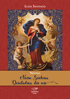 Novena Nossa Senhora Desatadora dos Nós - Luzia Santiago