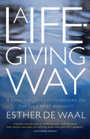 A Life-Giving Way - Esther De Waal