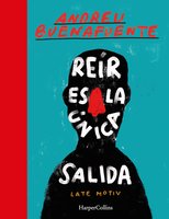 Reír es la única salida: El mejor libro de humor de Buenafuente 2020 - Andreu Buenafuente