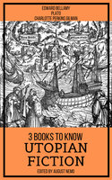 3 books to know Utopian Fiction - Plato, Edward Bellamy, Charlotte Perkins Gilman, August Nemo