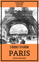 3 books to know Paris - Gaston Leroux, August Nemo, Émile Zola, Victor Hugo