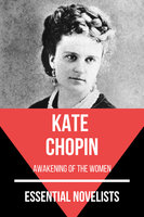Essential Novelists - Kate Chopin: awakening of the women - Kate Chopin, August Nemo