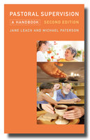 Pastoral Supervision: A Handbook New Edition - Jane Leach, Michael Paterson