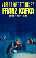7 best short stories by Franz Kafka - August Nemo, Franz Kafka