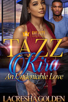 Tazz & Kira: An Undeniable Love - Lacresha Golden