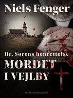 Hr. Sørens henrettelse. Mordet i Vejlby - Niels Fenger