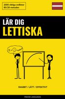 Lär dig Lettiska - Snabbt / Lätt / Effektivt: 2000 viktiga ordlistor - 
