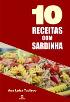 10 Receitas com sardinha - Ana Luiza Tudisco
