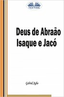 Deus De Abraão, Isaque E Jacó - Gabriel Agbo