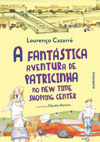 A fantástica aventura de Patricinha no New Time Shopping Center - Lourenço Cazarré