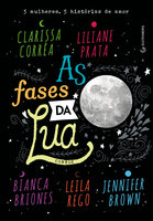As fases da lua - Liliane Prata, Leila Rego, Clarissa Corrêa, Bianca Briones, Jennifer Brown