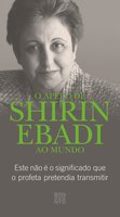 O apelo de Shirin Ebadi ao mundo: Este nao é o significado que o profeta pretendia transmitir - Shirin Ebadi