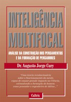 Inteligência Multifocal - Augusto Cury