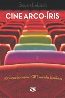 Cine arco-íris: 100 anos de cinema LGBT nas telas brasileiras - Stevan Lekitsch
