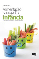 Alimentação saudável na infância: Conceitos, dicas e truques fundamentais - Cláudia Lobo