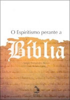 O Espiritismo perante a Bíblia - Sergio Fernandes Aleixo, Lair Amaro Faria