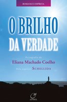 O brilho da verdade - Eliana Machado Coelho