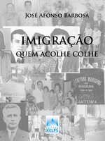 Imigração quem acolhe colhe - José Afonso Barbosa