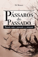 Pássaros do passado - Dú Moraes