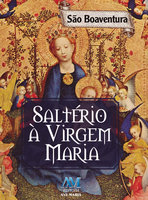 Saltério à Virgem Maria - São Boaventura