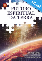Futuro espiritual da Terra - Samuel Gomes