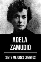 7 mejores cuentos de Adela Zamudio - Adela Zamudio, August Nemo
