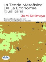 La Teoría Metafísica De La Economía Igualitaria. - Jo M. Sekimonyo