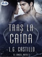 Tras La Caída (El Ángel Roto 2) - L.G. Castillo