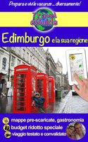 Edimburgo e la sua regione: Scoprirete questa bellissima capitale di Scozia e la sua regione, storia, tradizioni e cultura, natura e splendidi paesaggi - Cristina Rebiere, Olivier Rebiere