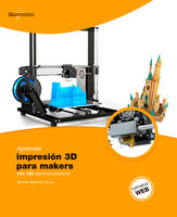 Aprender Impresión 3D para makers con 100 ejercicios prácticos - David Martín Cruz