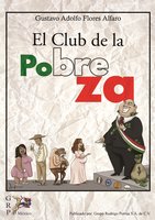 El club de la pobreza - Gustavo Adolfo Flores Alfaro