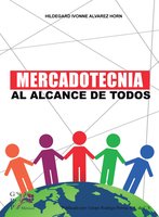Mercadotecnia al alcance de todos - Hildegard Ivonne Alvarez Horn