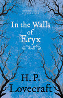 In the Walls of Eryx: With a Dedication by George Henry Weiss - George Henry Weiss, H. P. Lovecraft