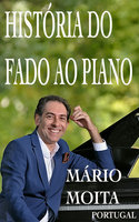 Historia do fado ao Piano, Portugal - Mário Moita