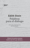 Edith Stein. Palabras para el diálogo: Selección y presentación de Paqui Sellés - Paqui Sellés