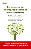 La esencia de la empresa familiar: Valores y comunicación - Núria Vilanova