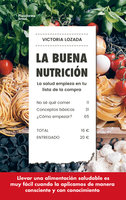 La buena nutrición: La salud empieza en tu lista de la compra - Victoria Lozada