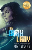 The Dark Lady: A Romance of the Far Future - Mike Resnick