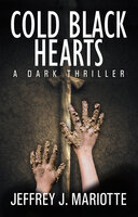 Cold Black Hearts: A Dark Thriller - Jeffrey J. Mariotte