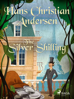 The Silver Shilling - Hans Christian Andersen