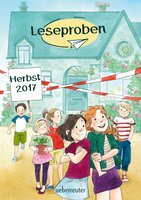 Leseproben Kinder- und Jugendbuch Herbst 2017 - Michaela Holzinger, Oliver Schlick, Mara Lang, Andreas Hüging, Magnus Myst, Caroline Carlson, Usch Luhn