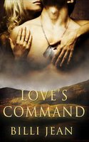 Love's Command: Part Two: A Box Set - Billi Jean