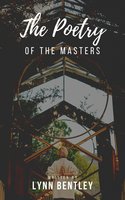 The Poetry Of The Masters - Lynn Bentley